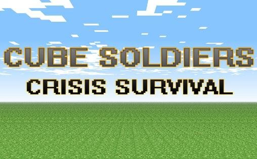 download Cube soldiers: Crisis survival apk
